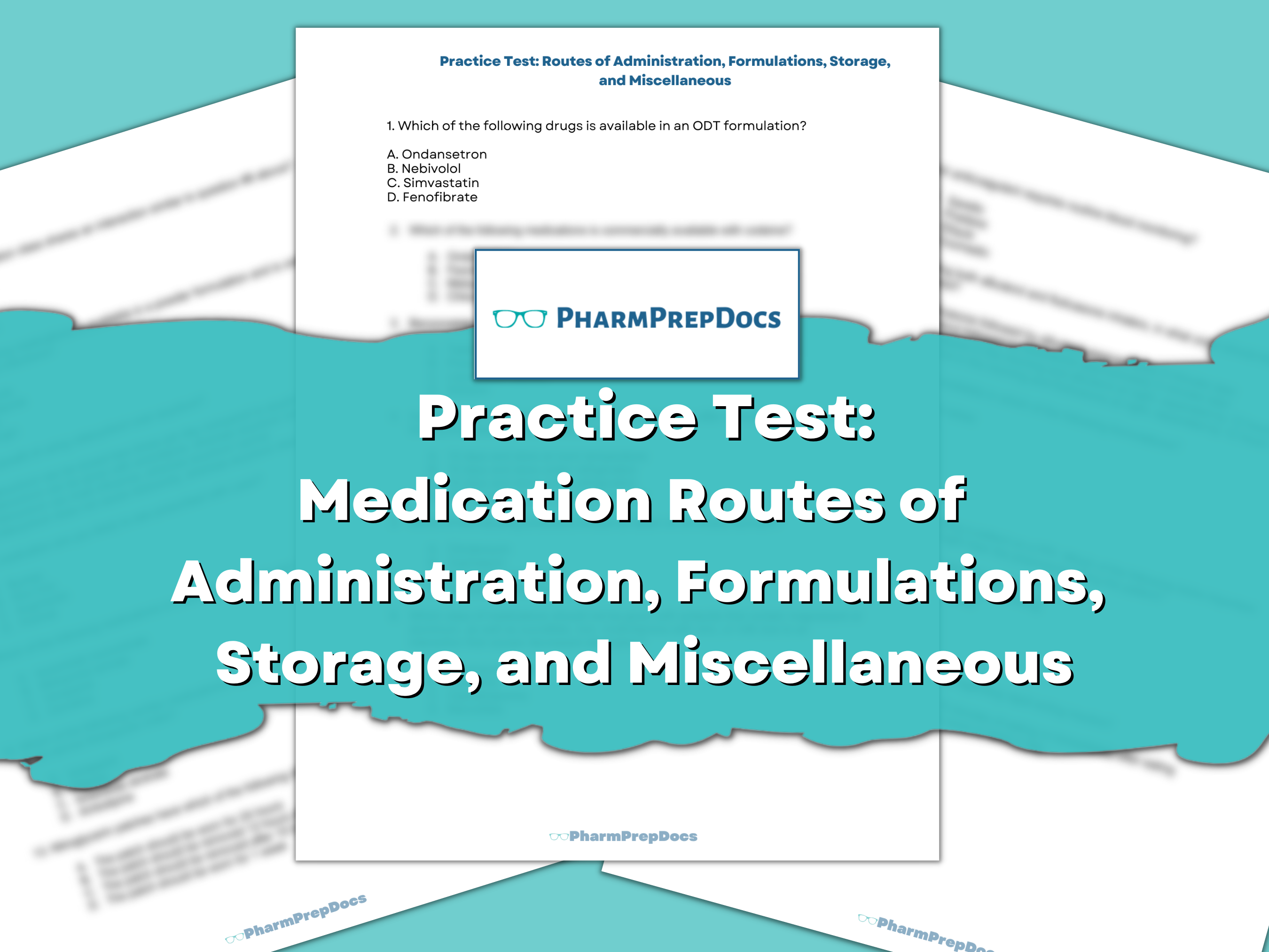 Practice Test: Routes of Administration, Formulations, Storage, and Miscellaneous